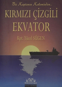 Krmz Çizgili Ekvator

	200 sayfa, 2. Hamur-- Ciltsiz -- 14 x 20 cm 

	Yücel Sügen, Editör : Kansu arman , Denizler Kitabevi / Yaynevi Genel Dizisi, stanbul, 2005

	Denizcilerin ilginç yaam tarz, büyülü de olsa okuyucuyu deiyor, sarsyor...

	Denizci günlüünden ortaya çkan tablolar, okuyucuyu dalgalarn kucanda sallarken ürpermeden durabilen yine denizcinin kendisi olmaldr.