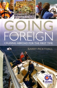 Going Foreign

	Barry Pickthall, Adlard Coles Nautical (2010) - 144 pages - Paperback

	 

	This highly comprehensible and illustrated book aims to eliminate the perceived obstacles and issues surrounding sailing one's boat to the continent.