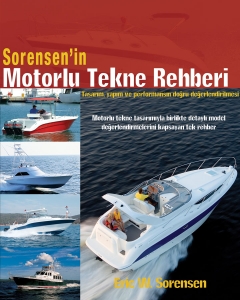 Sorensen´in Motorlu Tekne Rehberi
518 sayfa, resimli.
Eric W.Sorensen, Çeviren Reyhan Dökmen Sayar, Marintek Kitap, stanbul, 2007

500 sayfay akn bir bilgi hazinesi olan ve Amerikal yazar Eric Sorensen’in yazd kitap, Marintek tarafndan tercüme ettirilerek yaymlanmtr.

Bu kitap, küçük teknelerin nasl yapldklarn, yaplarnn gerei nasl davran sergilediklerini ve hangi tip gövdelerin veya iç dalmlarn hangi ihtiyaçlara daha iyi cevap verebildiini anlamalarna yardmc olmay amaçlamaktadr. Merakl bir tekne sahibinin tekneler hakknda örenmek isteyebilecei, teknede kullanlan reçinelerin öneminden, kumanda panosu ergonomisine, denizcilikten, seyir kalitesinin temel unsurlarna kadar, çok çeitli konular detayl olarak tartlp açklanmtr

Yazar Sorensen, kitabn ilk bölümünde, motorlu teknelerin tüm, genel, teorik, teknik ve imalat yöntemlerine ilikin özelliklerini, son derece anlalr bir dille anlattktan sonra, ikinci bölümde motorlu tekne tiplerine göre Amerika’da yaygn modelleri incelemi ve test etmi. Her ne kadar bu tekne markalarnn bir ksmna ülkemiz sularnda rastlanmasa da yazar, bu bölümde motorlu teknelerin nasl bir deerlendirmeye tabi tutulmas ve doru tekne seçiminde hangi kriterlerin esas alnmas gerektiini ortaya koymutur.